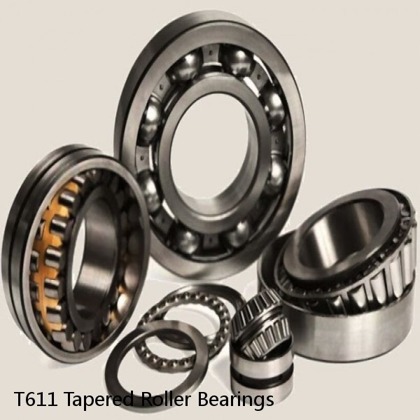 T611 Tapered Roller Bearings