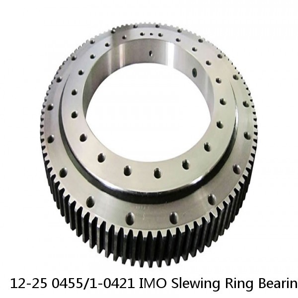 12-25 0455/1-0421 IMO Slewing Ring Bearings